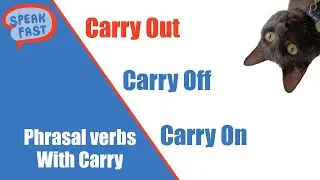 Carry Off, Carry On, Carry Out. Phrasal verbs con Carry