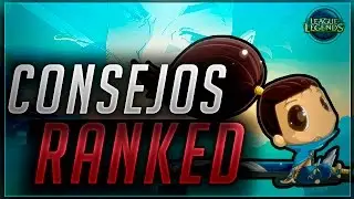 YO HUBIERA QUERIDO SABER ESTO ANTES!! - TIPS para tus primeras Ranked! (League of Legends)