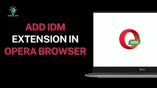 How to Add IDM Extension in Opera Browser