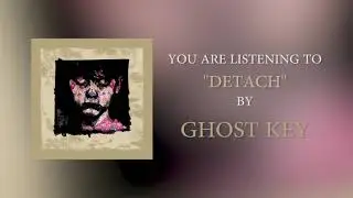 Ghost Key - Detach