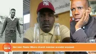 Hot new: Pastor Mboro church member scandal exposed