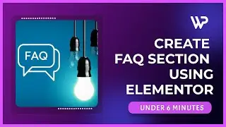 Create FAQ Section using Elementor | WordPress Tutorials