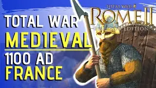 GOING FOR ITALY! : FRANCE -Total War: Rome 2 Medieval 1100 AD MOD