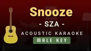 Snooze - SZA (Male Key Acoustic Karaoke)