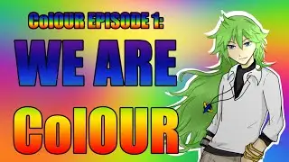 ColOUR Episode 1: We are ColOUR