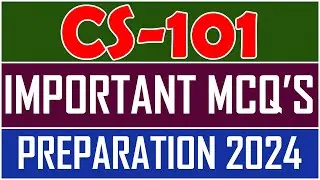 CS101 Current Final Term Papers 2024 || CS101 Important MCQS Final Term 2024 | Virtual University