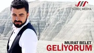 Murat Belet - Geliyorum 