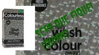 Sera Que Estou Loira {Resenha Colourless Hair colour remover Max Effect ]