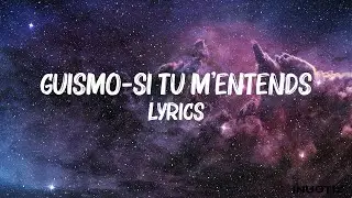 Guizmo - Si tu m'entends Lyrics