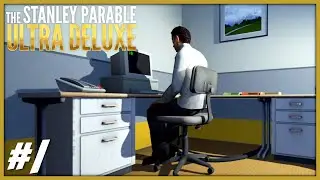HOW DO I EVEN BEGIN TO DESCRIBE THIS?! The Stanley Parable Ultra Deluxe - Part 1