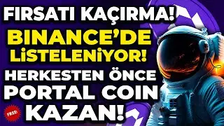 Binance Launchpool Portal Ön Satış | Bedava PORTAL Coin Airdrop Nasıl Alınır?