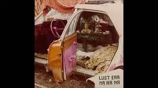 Lust Era - Na Na Na