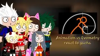||MY HERO ACADEMIA|| ||animation vs Geometry|| react to gacha