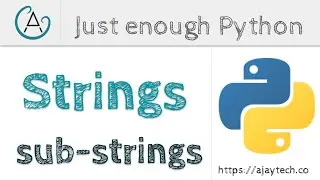 Python Strings - substring | Just enough python