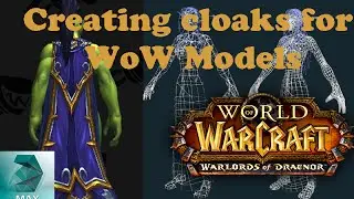 Creating cloaks for WoW Models | 3ds Max Tutorial | Machinima Tutorials