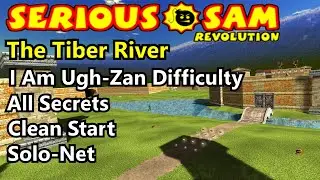 Serious Sam Revolution: Next Encounter | #10 The Tiber River - I Am Ugh-Zan 100%