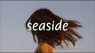 Giulio Cercato - Seaside (Lyrics) feat. Kianna