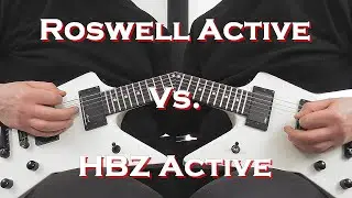 Roswell active vs HBZ active Tone Comparison