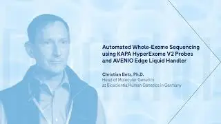 Automated whole-exome sequencing with KAPA HyperExome V2 Probes & AVENIO Edge Liquid Handling System