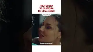 PROFESORA SE ENAMORA DE SU ALUMNO  