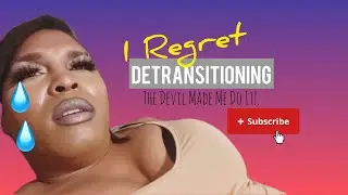 The Devil Made Me De-Transition | Regretting Breast Removal 😡😳😢