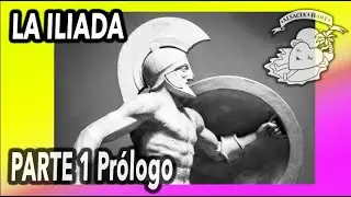 LA ILIADA. Parte 1 Prólogo