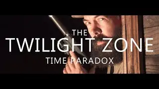 TWILIGHT ZONE - THE TIME PARADOX 4k