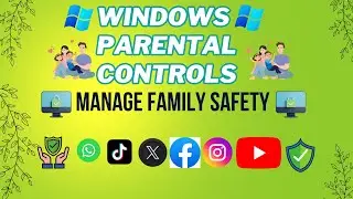 👨‍👩‍👧‍👦 Windows Parental Controls: Create and Manage Kids' Accounts with Ease!