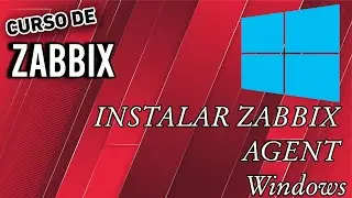 Zabbix Course 09 - Installing the Zabbix Agent on Windows