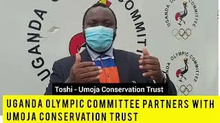 UGANDA OLYMPIC COMMITTEE(UOC) PARTNERS WITH UMOJA CONSERVATION TRUST.