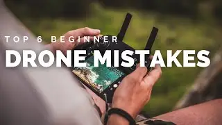 Top 6 Beginner DRONE MISTAKES for DJI MAVIC 2 PRO & MAVIC AIR 2