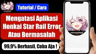 cara mengatasi aplikasi honkai star rail error