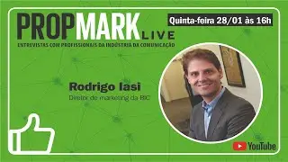 PROPMARK Live: Rodrigo Iasi, da BIC