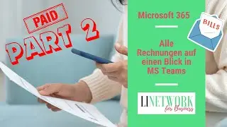 Automatisierte Rechnungsablage mit Freigabeprozess via Ticketsystem | MS365 & MS-Teams #LINETWORK