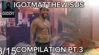 IGOTMATTHEW SUS COMPILATION PT.3