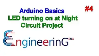 Arduino Basics #4 The LED Turning on at Night Circuit Project and Result of the Circuit(Output)