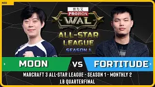 WC3 - [NE] Moon vs Fortitude [HU] - LB Quarterfinal - Warcraft 3 All-Star League Season 1 Monthly 2