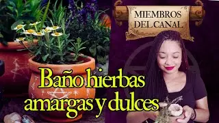 Baño de limpieza energética con hierbas amargas y dulces.