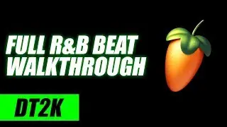 How to make an R&B beat in FL Studio. (FULL WALKTHROUGH)