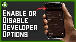 How To Enable or Disable Developer Options On Android Phone 2026