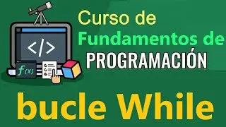 Programming Fundamentals - WHILE LOOP (video 37)
