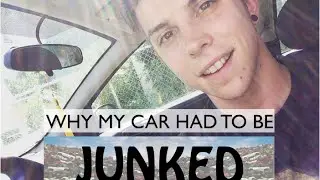 WHY I JUNKED MY CAR: STORY!