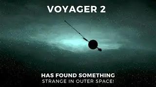 Voyager 2 Has Found Something Weird In Outer Space!