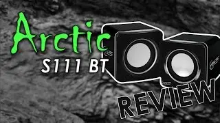 Arctic S111 BT Review
