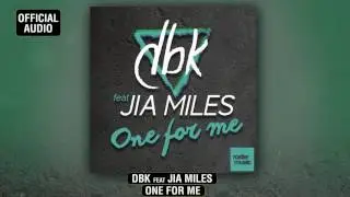 DBK feat. Jia Miles "One For Me" (Official Audio)