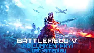 BATTLEFIELD V WAR STORIES(MY COUNTRY CALLING)-JUSTGAMEPLAY (NO COMMENTARY)