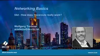 Networking basics: 04d How does Traceroute really work