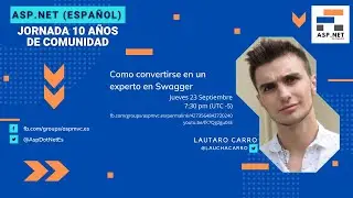 Como convertirse en un experto en Swagger - Jornada 10 años Asp.Net en Español