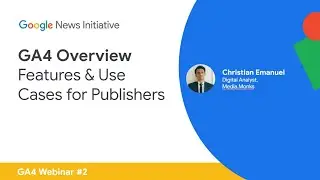 Webinar 2 - GA4: Features & Use Cases untuk Publishers