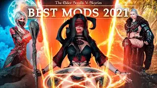 10 Years Of Skyrim Modding! | The Best Skyrim Mods Of Year 2021 / 2022